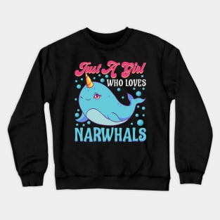 Cute Just A Girl Who Loves Narwhals Crewneck Sweatshirt